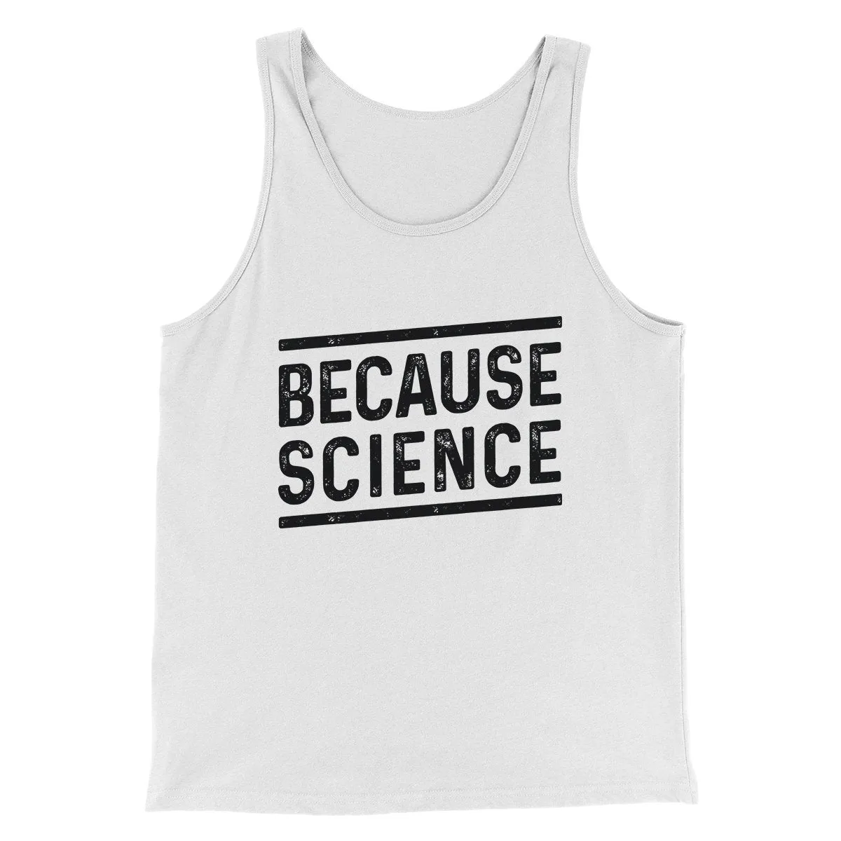 Because Science Men/Unisex Tank
