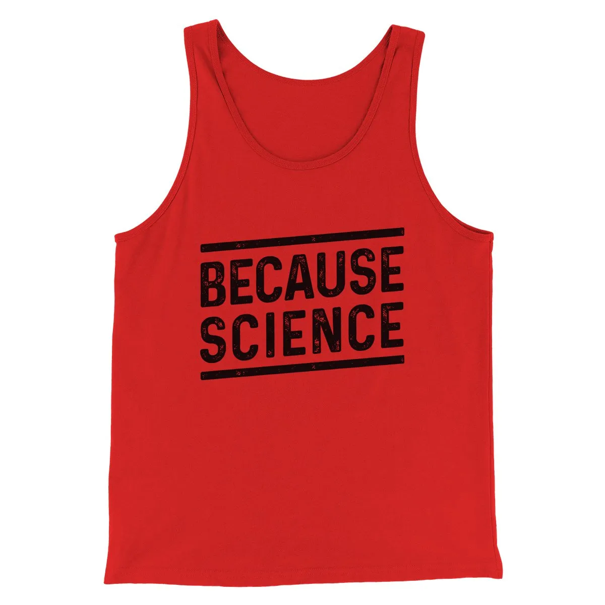 Because Science Men/Unisex Tank