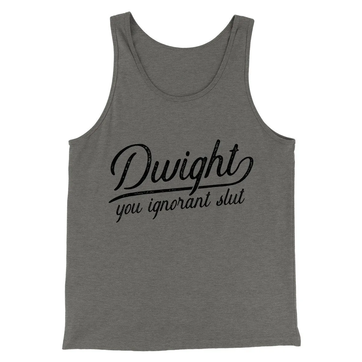Dwight, You Ignorant... Men/Unisex Tank Top