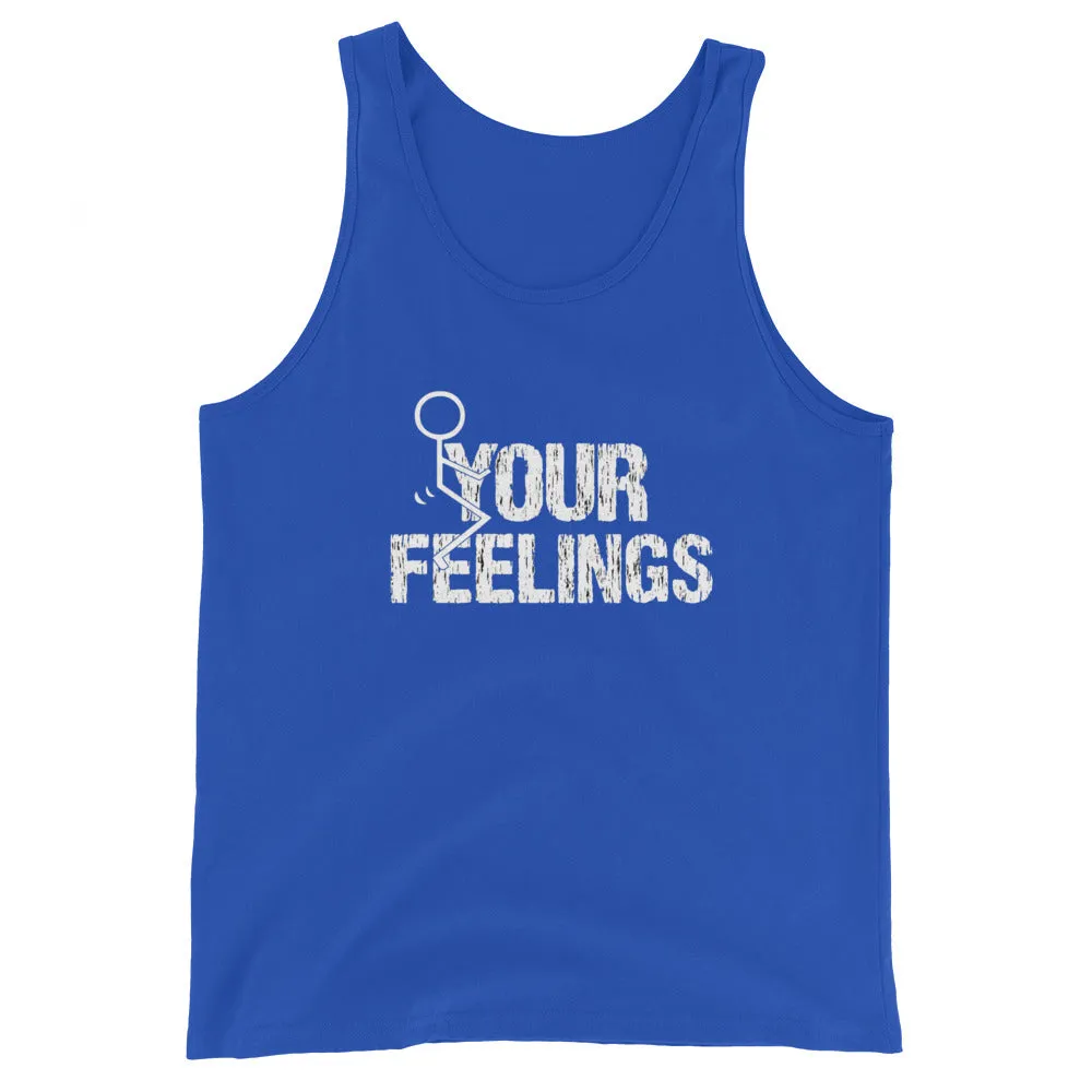 F**K YOUR FEELINGS Unisex Tank Top