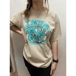 I ain't no buckle bunny t-shirt