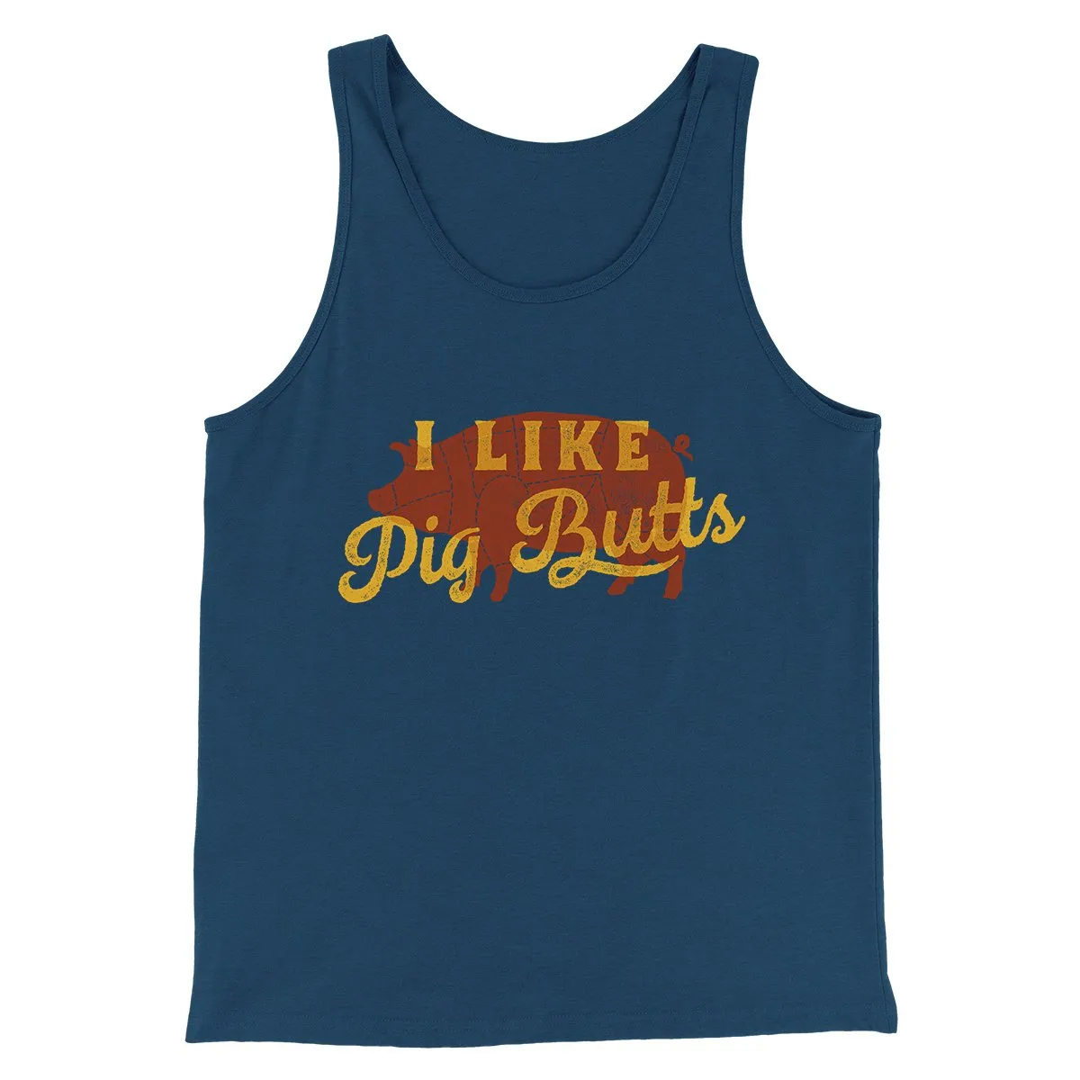 I Like Pig Butts Funny Men/Unisex Tank Top