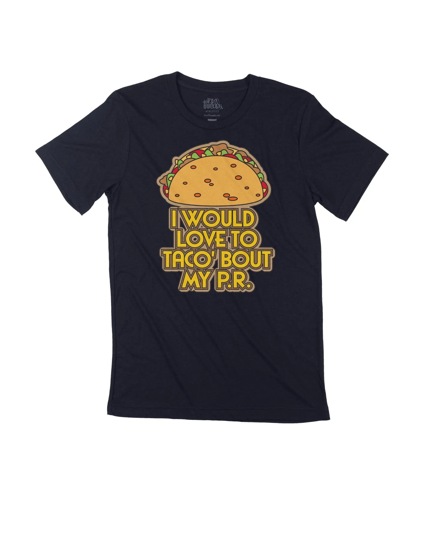 I would love to taco 'bout my P.R.