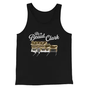 Its A Beaut Clark Funny Movie Men/Unisex Tank Top