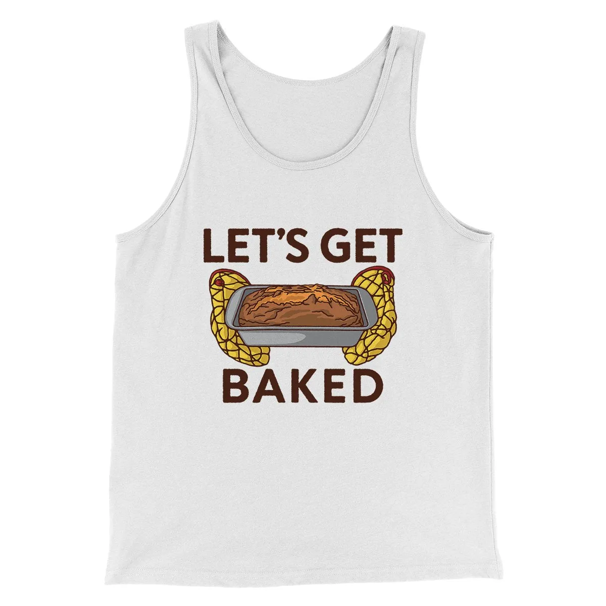Let's Get Baked Men/Unisex Tank Top