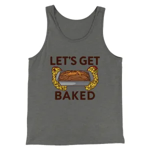Let's Get Baked Men/Unisex Tank Top