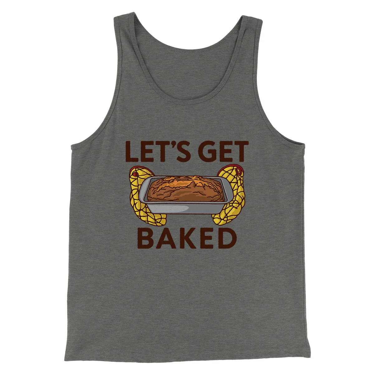 Let's Get Baked Men/Unisex Tank Top