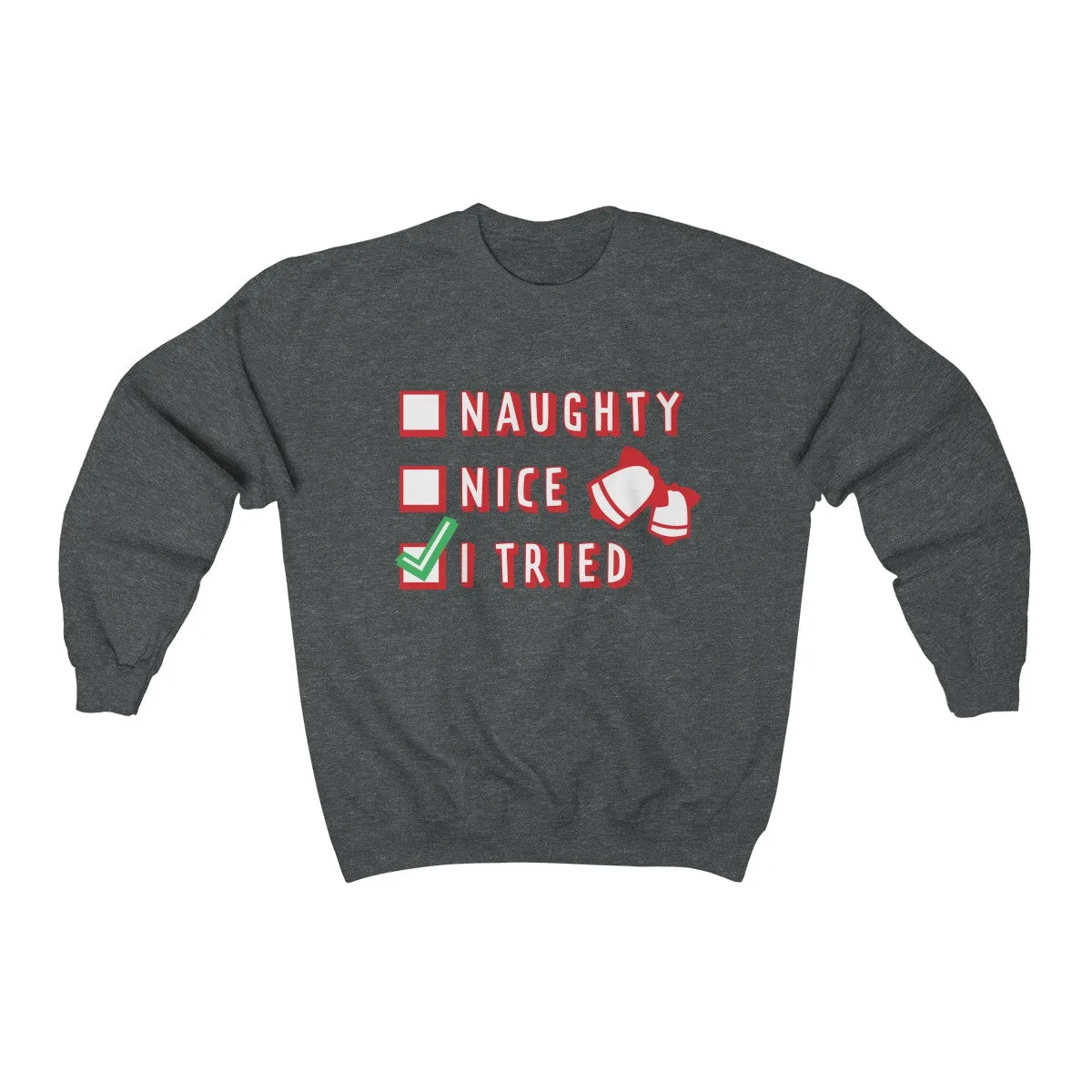 Naughty or Nice  Unisex heavy blend™ crewneck sweatshirt