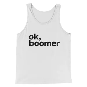 OK, Boomer Funny Men/Unisex Tank Top