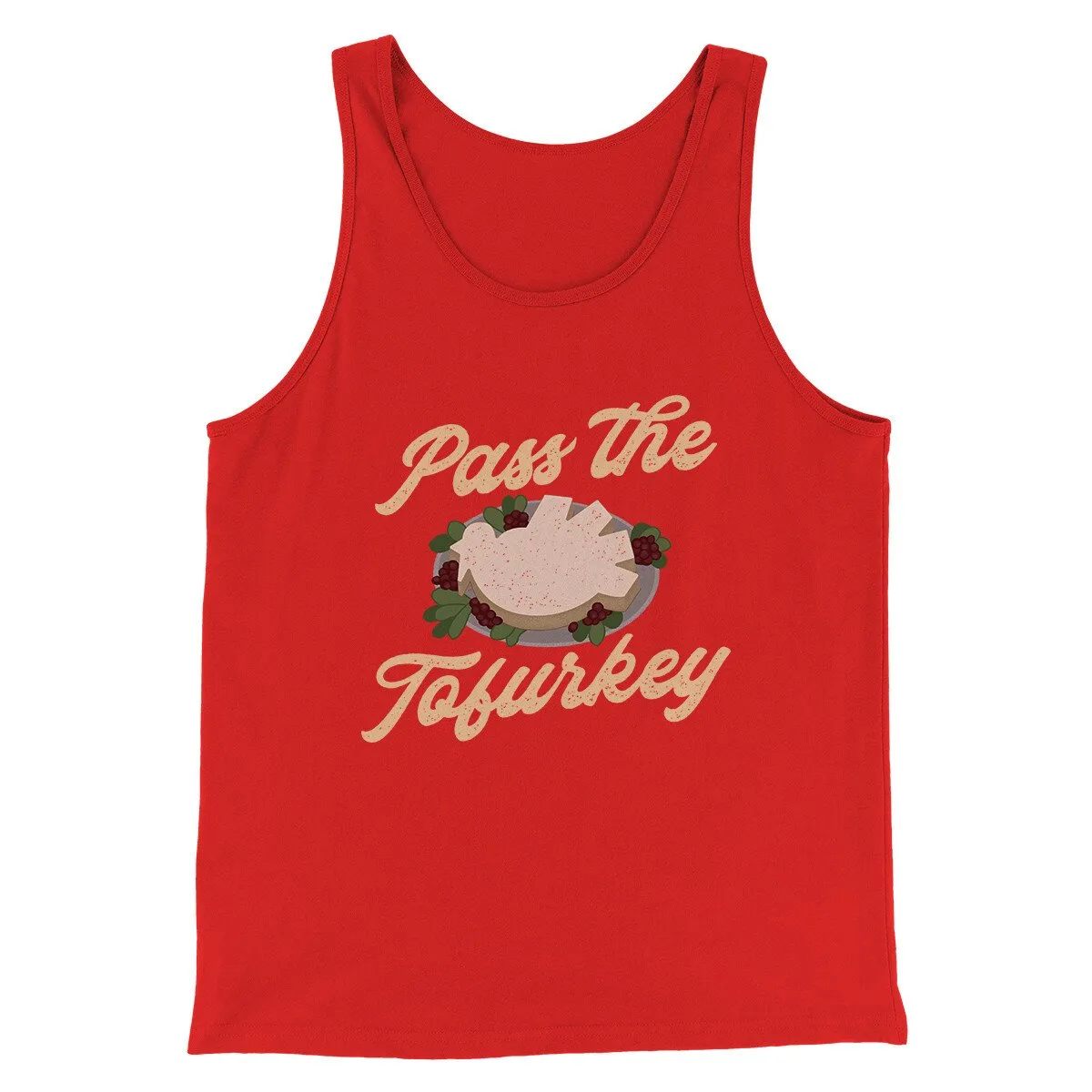 Pass The Tofurkey Funny Thanksgiving Men/Unisex Tank Top