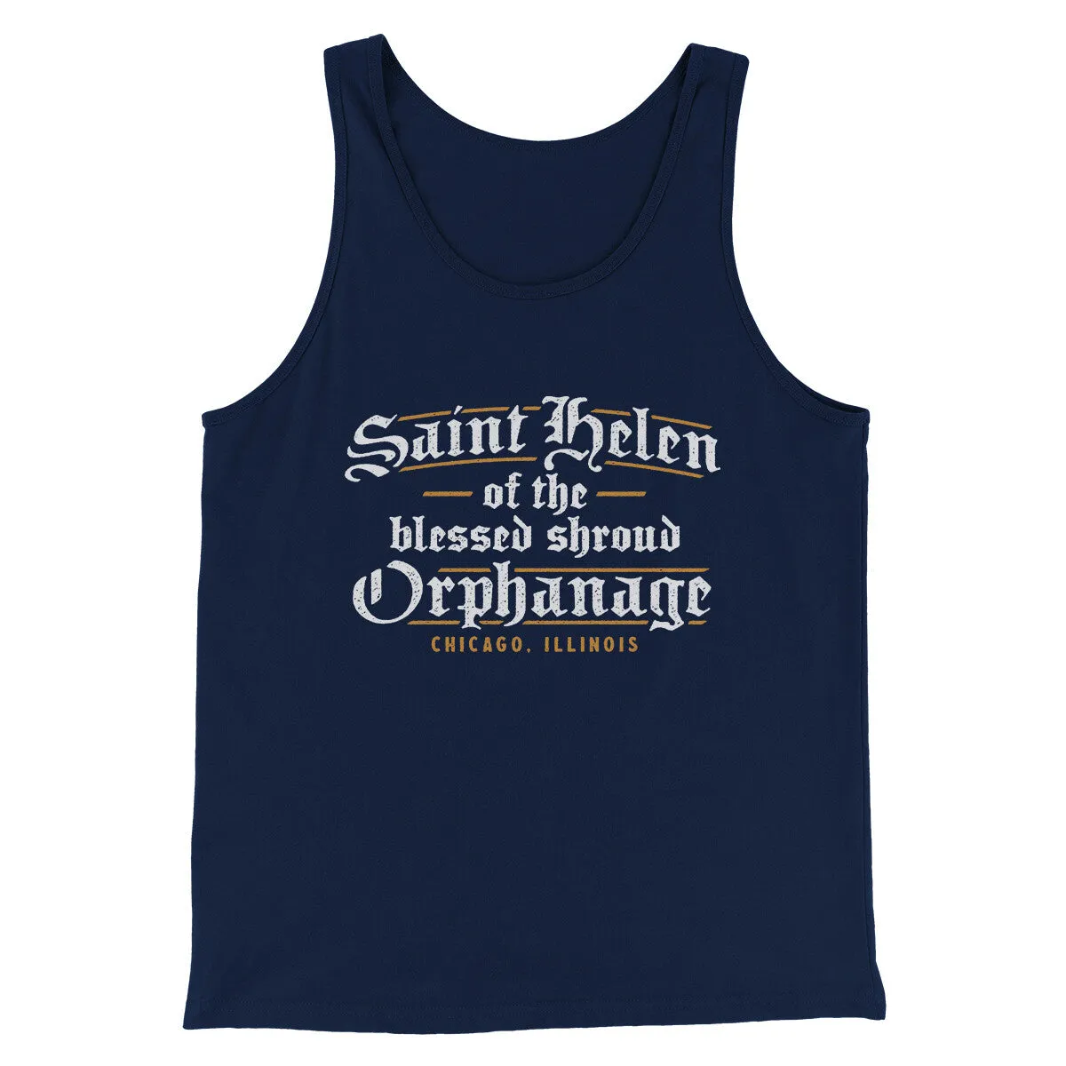 Saint Helen Of The Blessed Shroud Orphanage Funny Movie Men/Unisex Tank Top