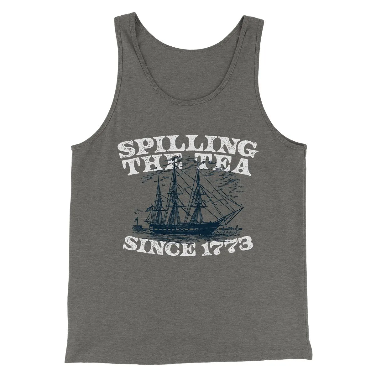 Spilling The Tea Since 1773 Men/Unisex Tank Top