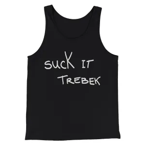 Suck it Trebek Men/Unisex Tank Top