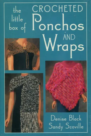 The Little Box of Crocheted Ponchos and Wraps