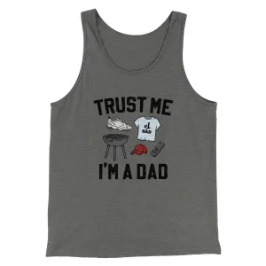 Trust Me I'm A Dad Funny Men/Unisex Tank Top