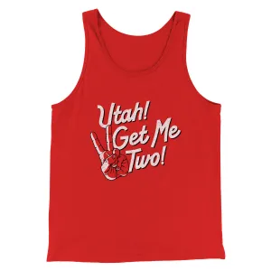 Utah Get Me Two Funny Movie Men/Unisex Tank Top